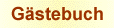 Unser G�stebuch